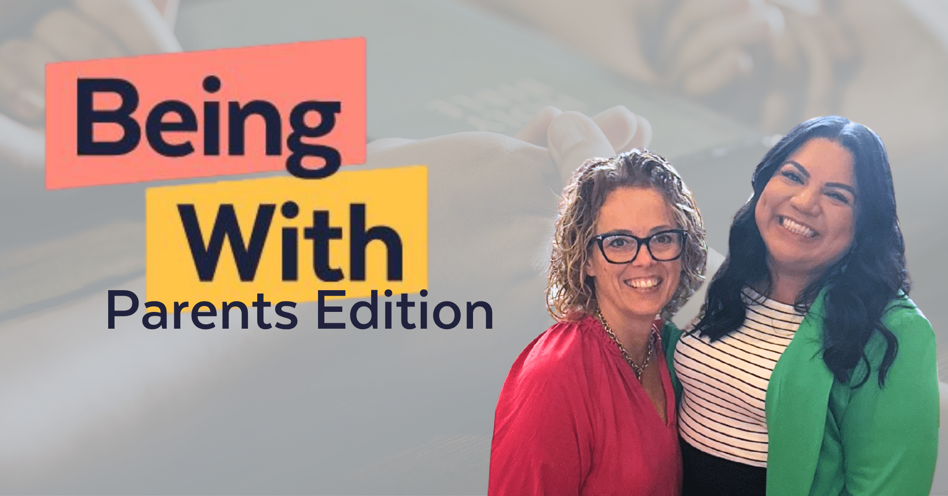 Being With Parents Edition